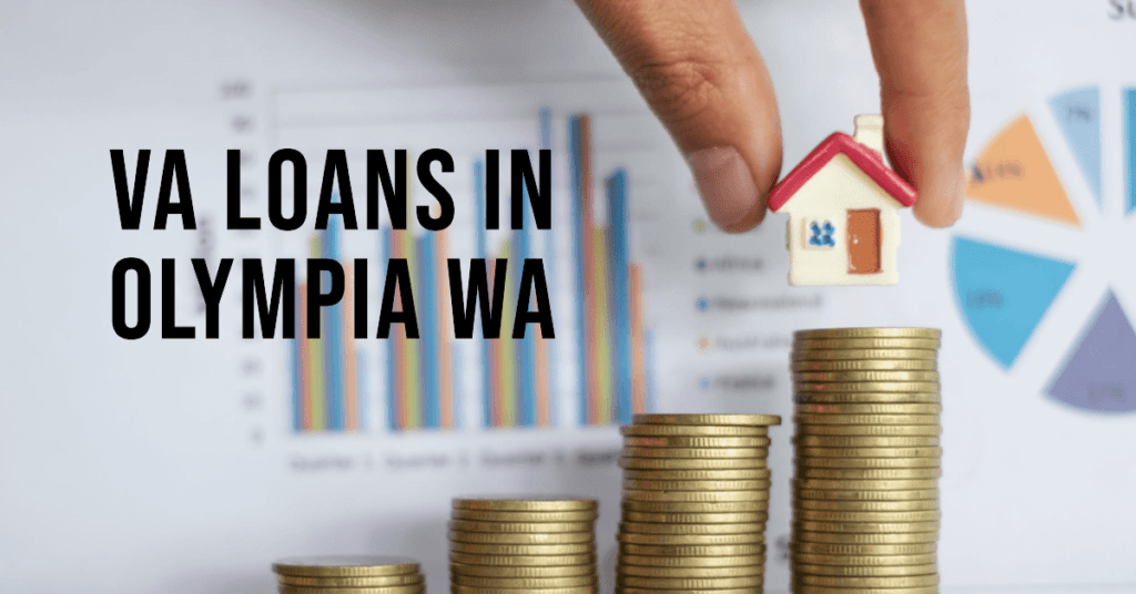 VA loans in Olympia, WA - West Coast Veterans helping others get a VA Loan